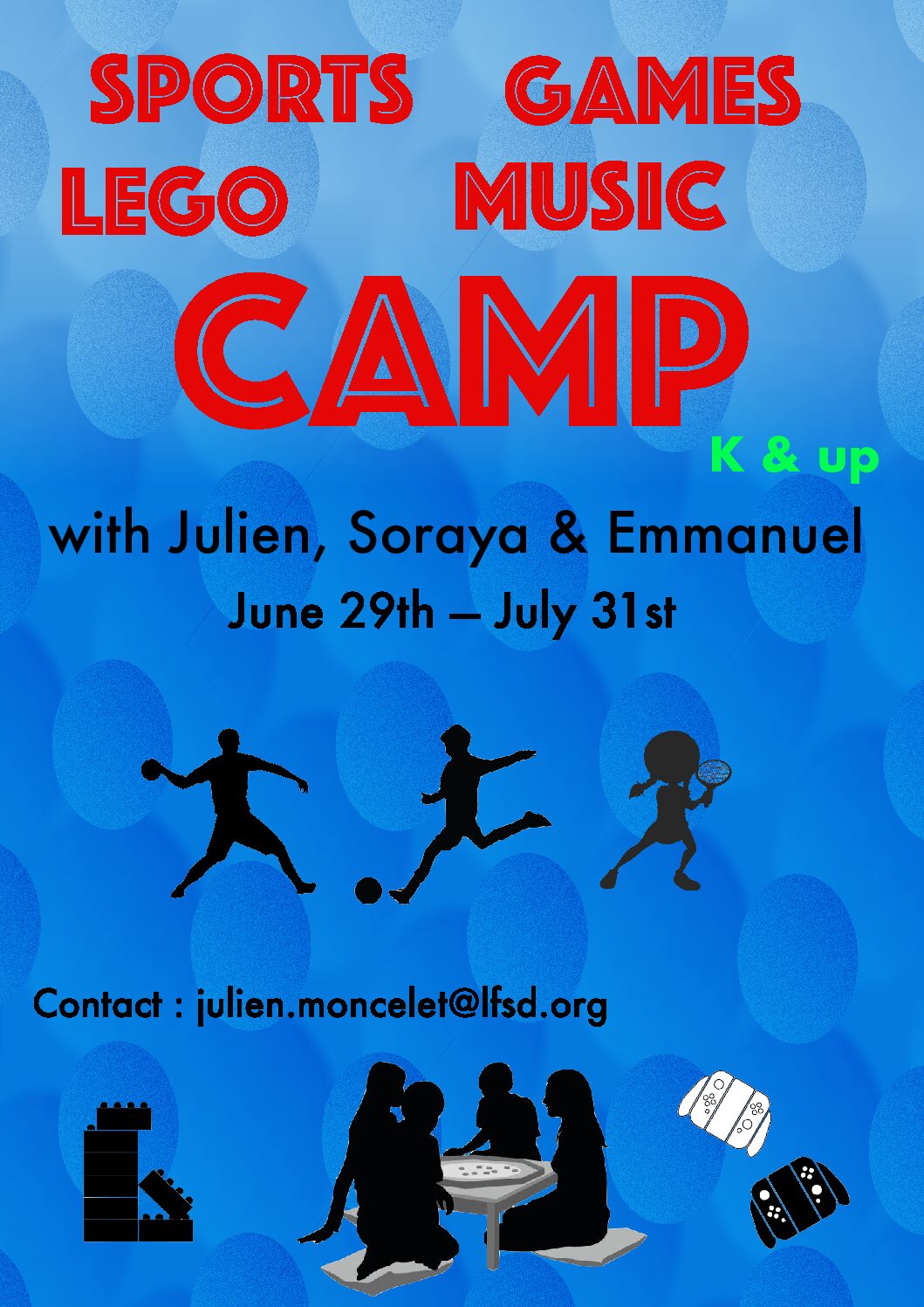Summer 26  k-8th Sports, Lego & Games with Julien, Soraya & Emmanuel