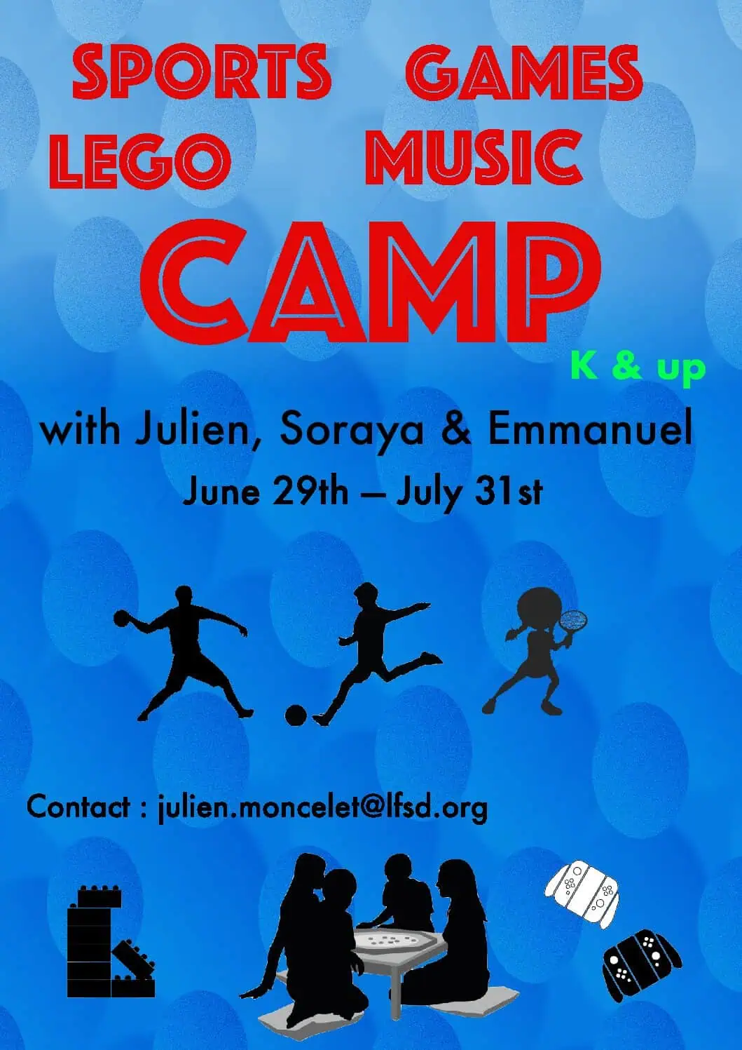Summer 26  k-8th Sports, Lego & Games with Julien, Soraya & Emmanuel